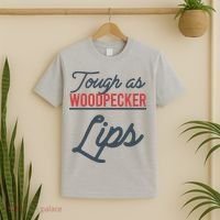 Tough As Woodpecker Lips Bird Animal Nature T-Shirt thumb 2