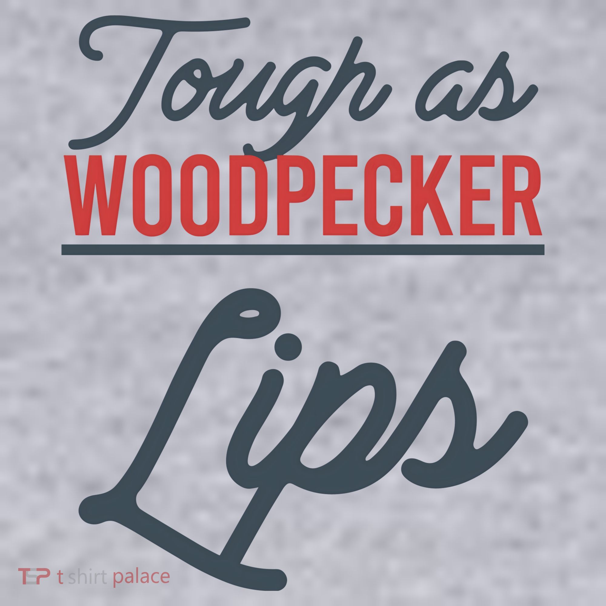 Tough As Woodpecker Lips Bird Animal Nature Women's Sweatshirt