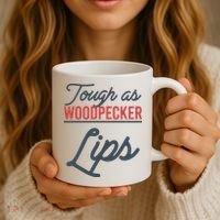 Tough As Woodpecker Lips Bird Animal Nature Coffee Mug thumb 3