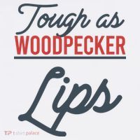 Tough As Woodpecker Lips Bird Animal Nature Mousepad thumb 1