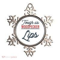 Tough As Woodpecker Lips Bird Animal Nature Ornament thumb 0