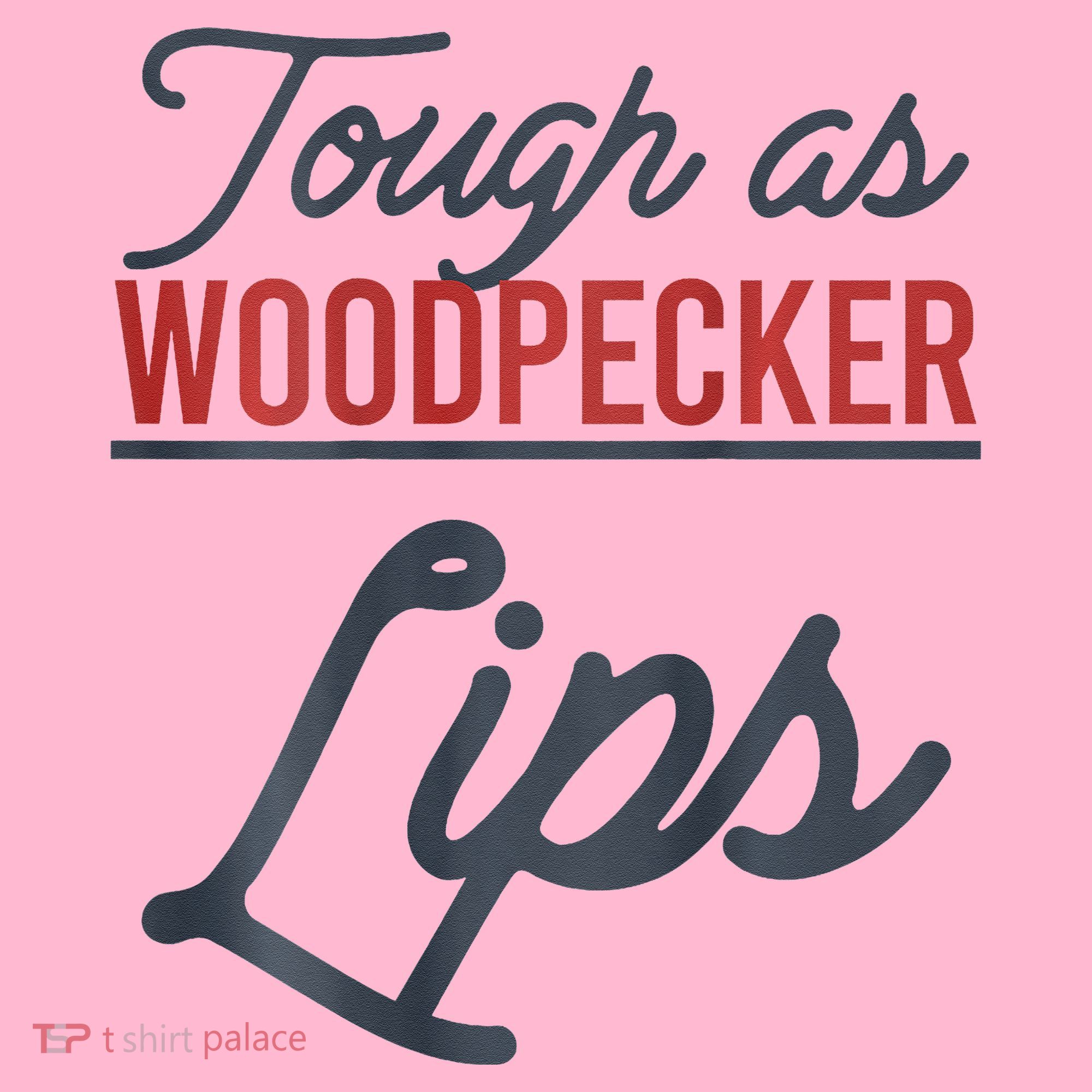 Tough As Woodpecker Lips Bird Animal Nature Coaster