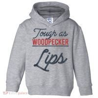 Tough As Woodpecker Lips Bird Animal Nature Toddler Hoodie thumb 0