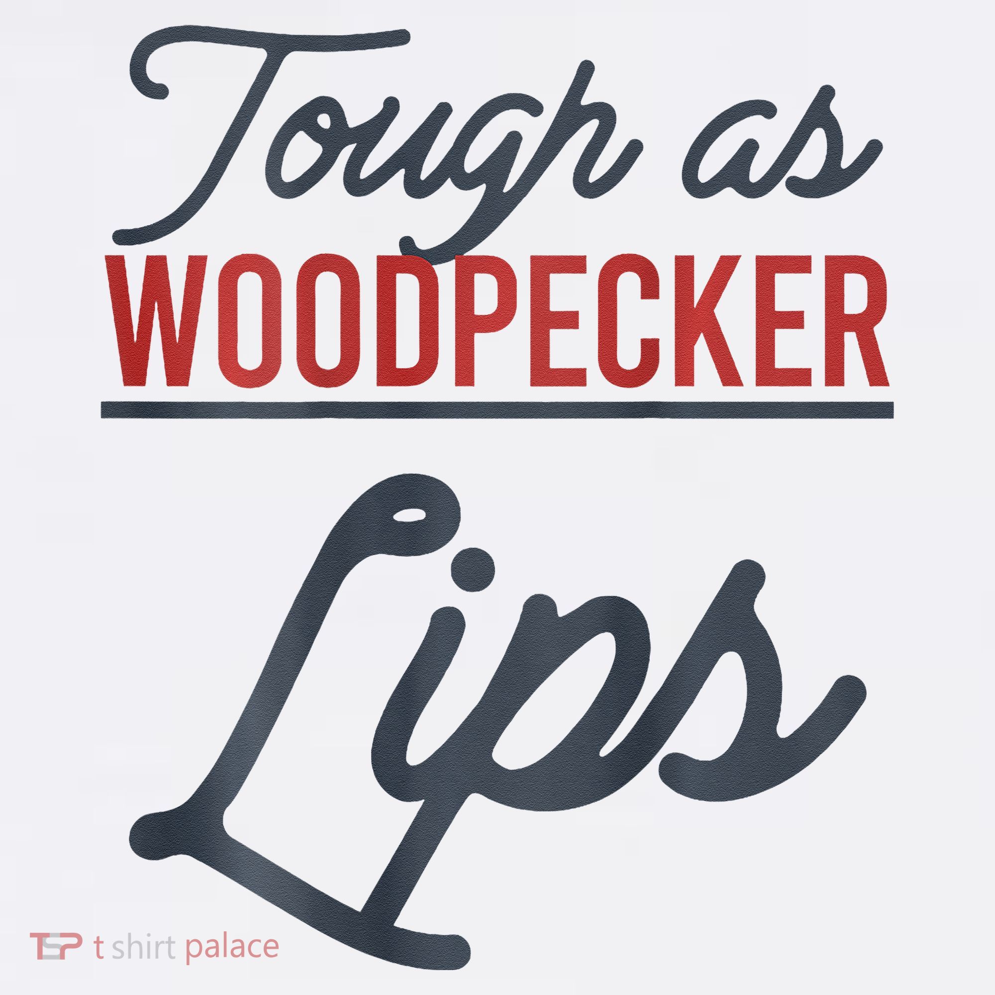Tough As Woodpecker Lips Bird Animal Nature Women's Hoodie