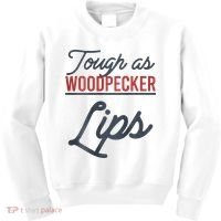 Tough As Woodpecker Lips Bird Animal Nature Kids Sweatshirt thumb 0