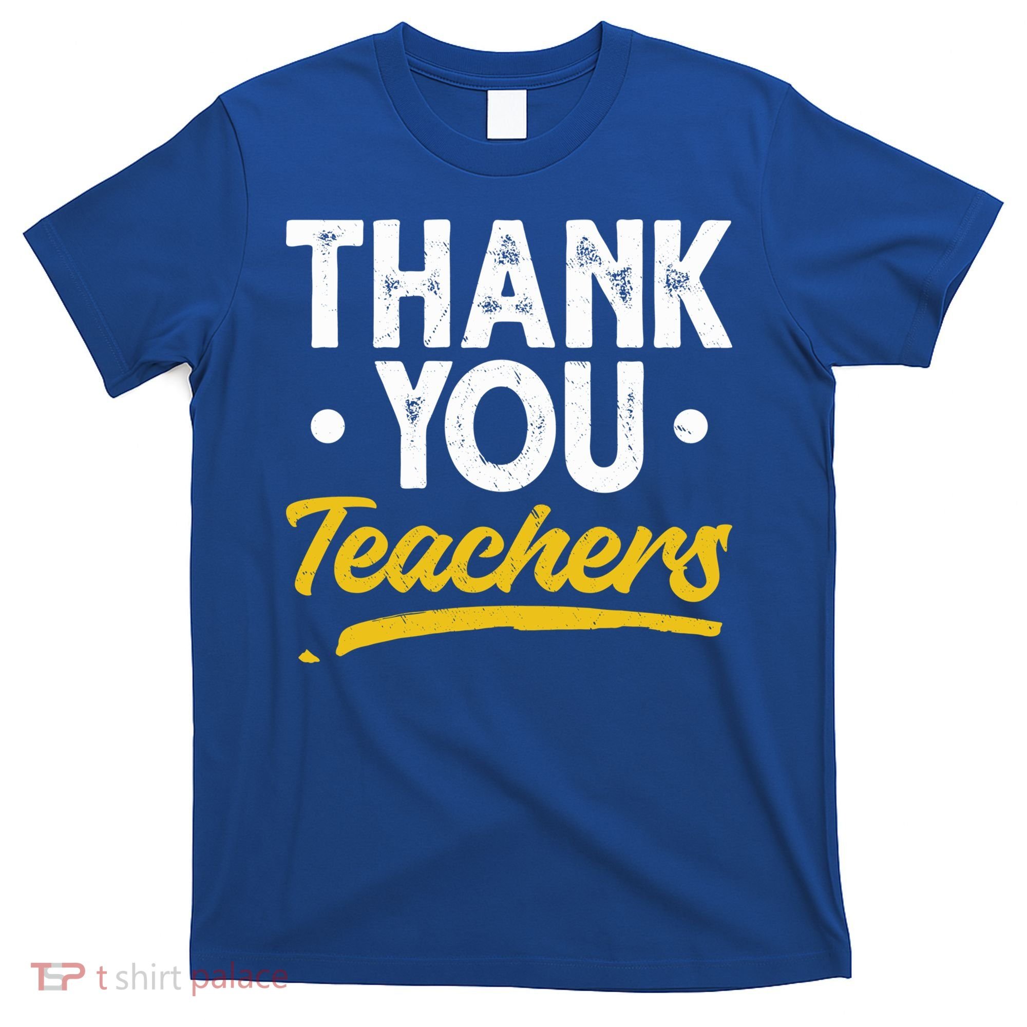 Teacher Appreciation Week Thank You Teachers Appreciation Gift T-Shirt