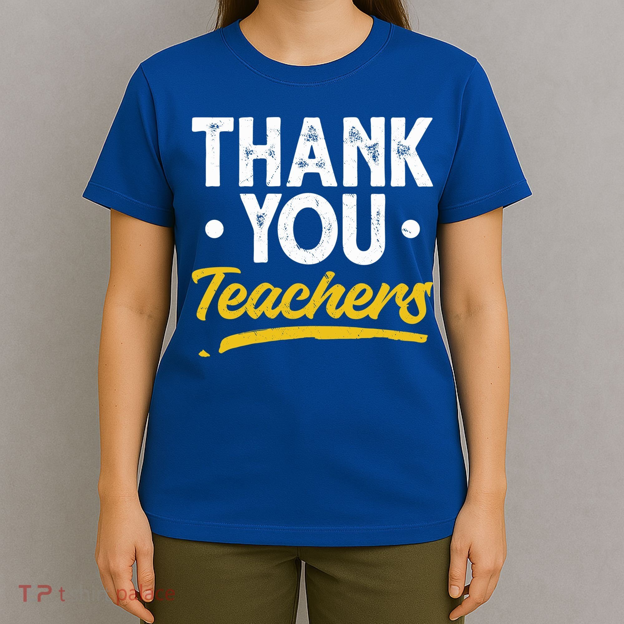 Teacher Appreciation Week Thank You Teachers Appreciation Gift T-Shirt