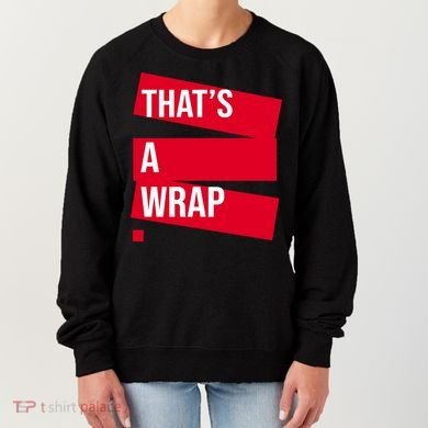 That's A Wrap Women's Sweatshirt