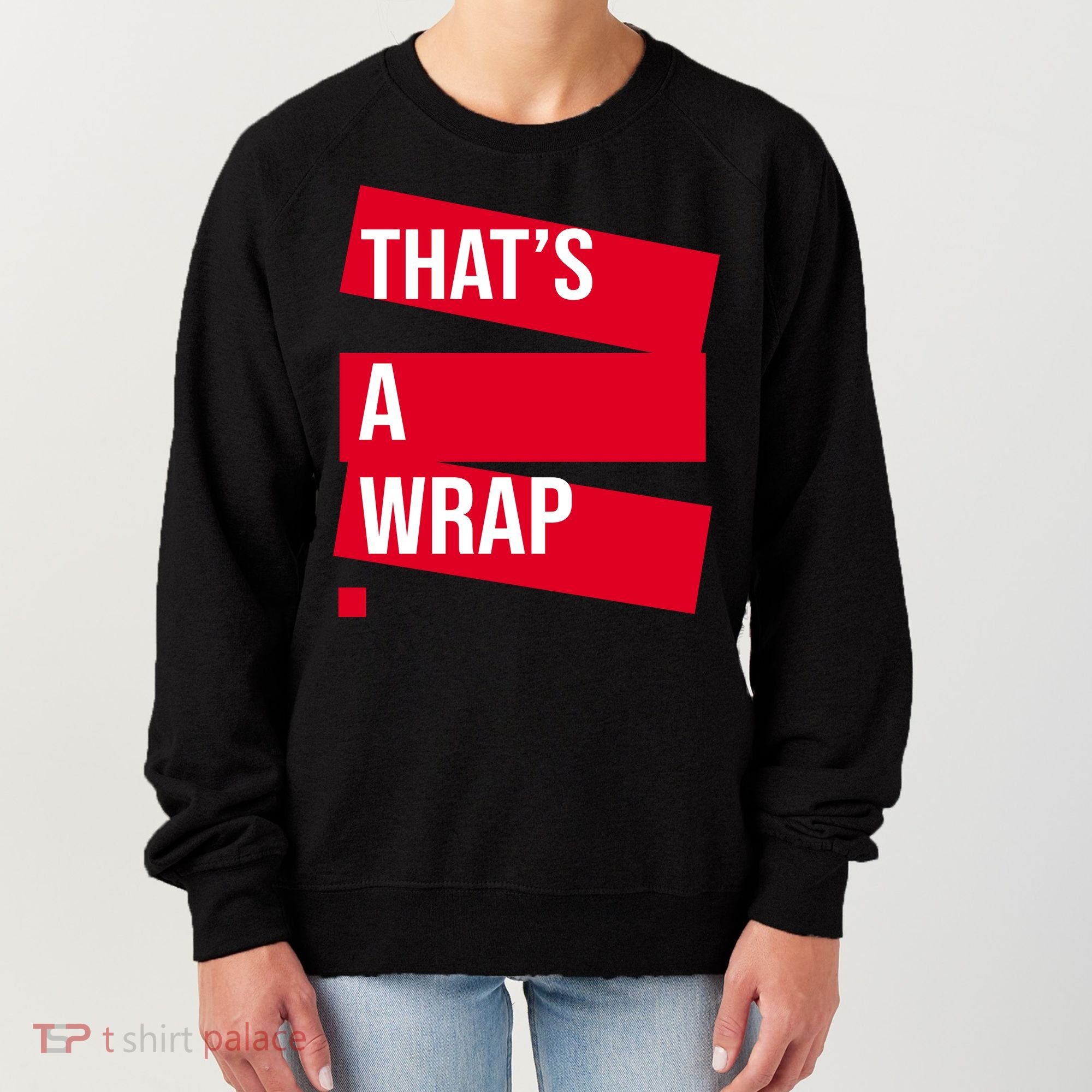 That's A Wrap Women's Sweatshirt