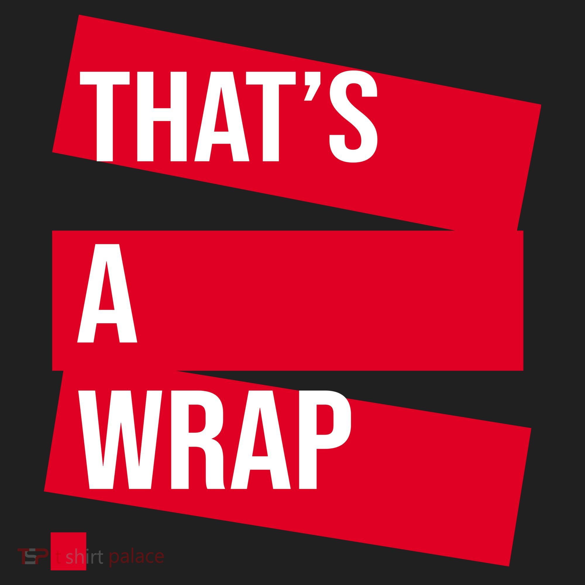 That's A Wrap Women's Sweatshirt