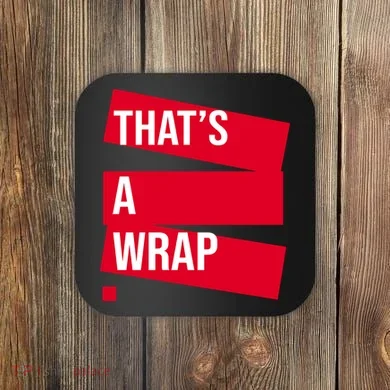 That's A Wrap Coaster