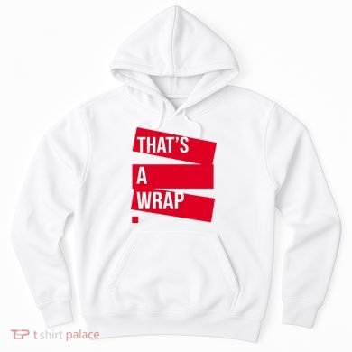 That's A Wrap Hoodie