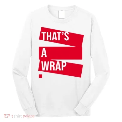 That's A Wrap Long Sleeve Shirt
