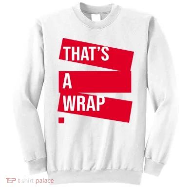 That's A Wrap Sweatshirt