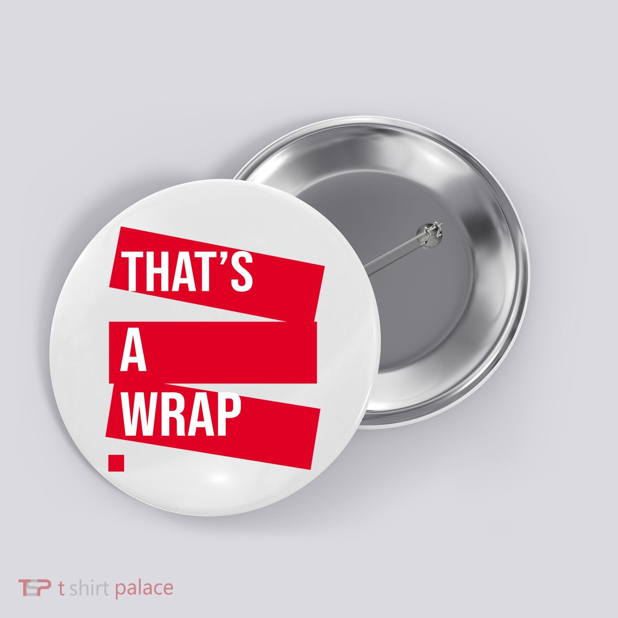 That's A Wrap Button