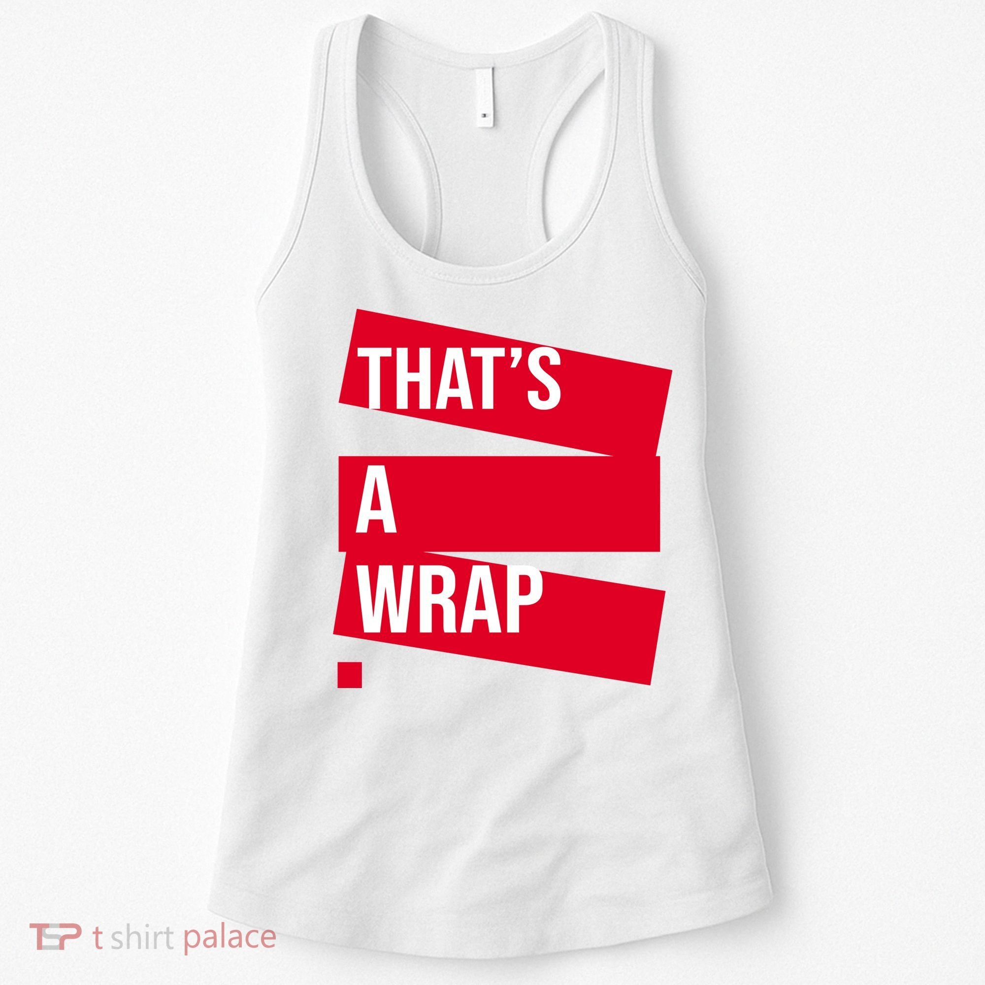 That's A Wrap Women's Tank Top
