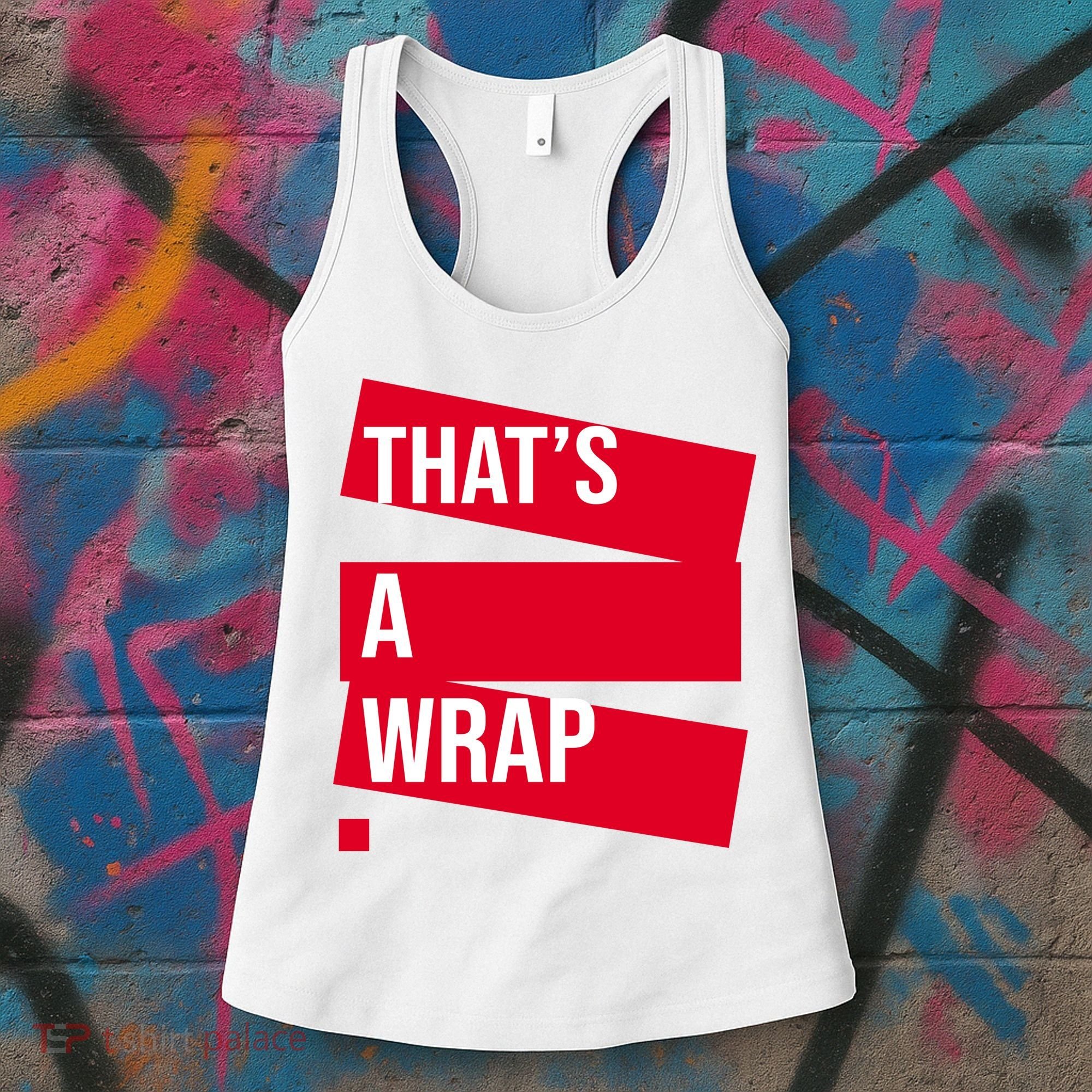 That's A Wrap Women's Tank Top