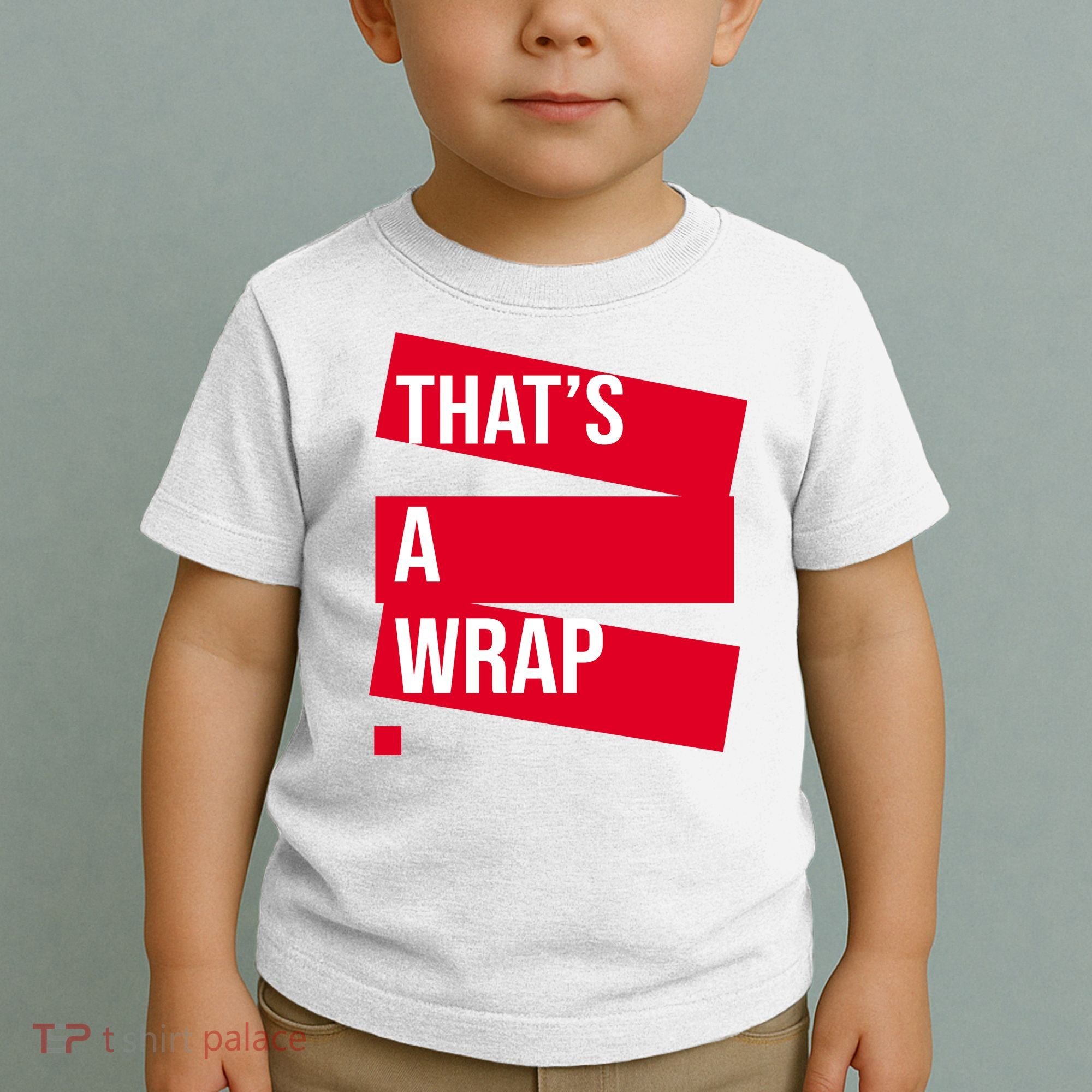 That's A Wrap Toddler T-Shirt