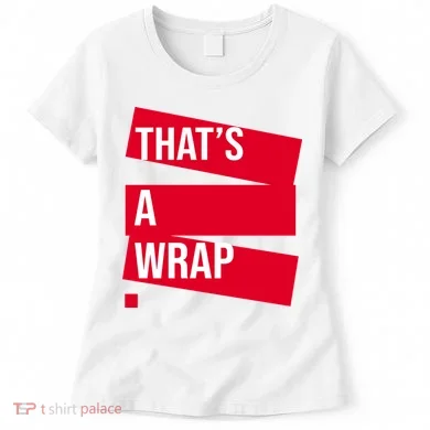 That's A Wrap Women's T-Shirt