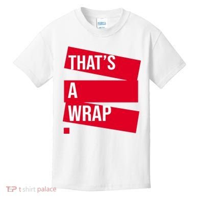 That's A Wrap Kids T-Shirt