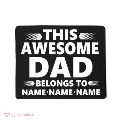 This Awesome Dad Belongs To Personalized Design Mousepad