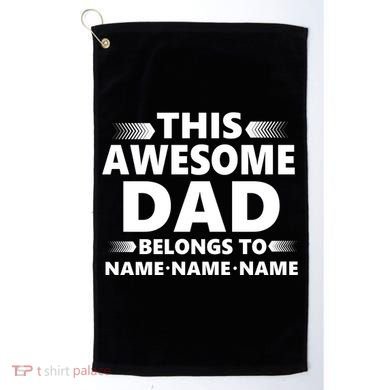 This Awesome Dad Belongs To Personalized Design Golf Towel