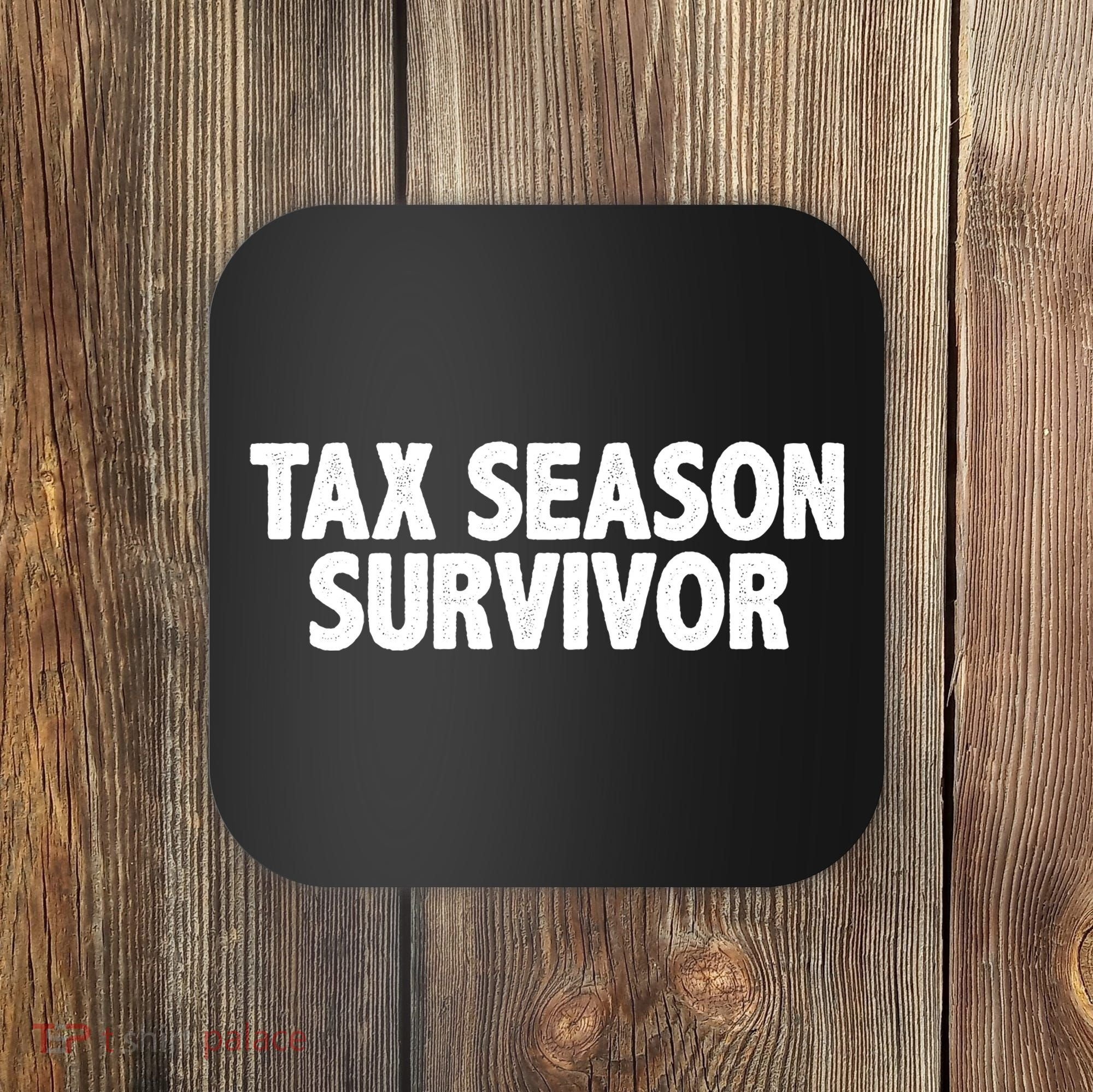 Tax Season Survivor Coaster