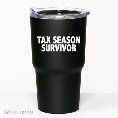 Tax Season Survivor Tumbler