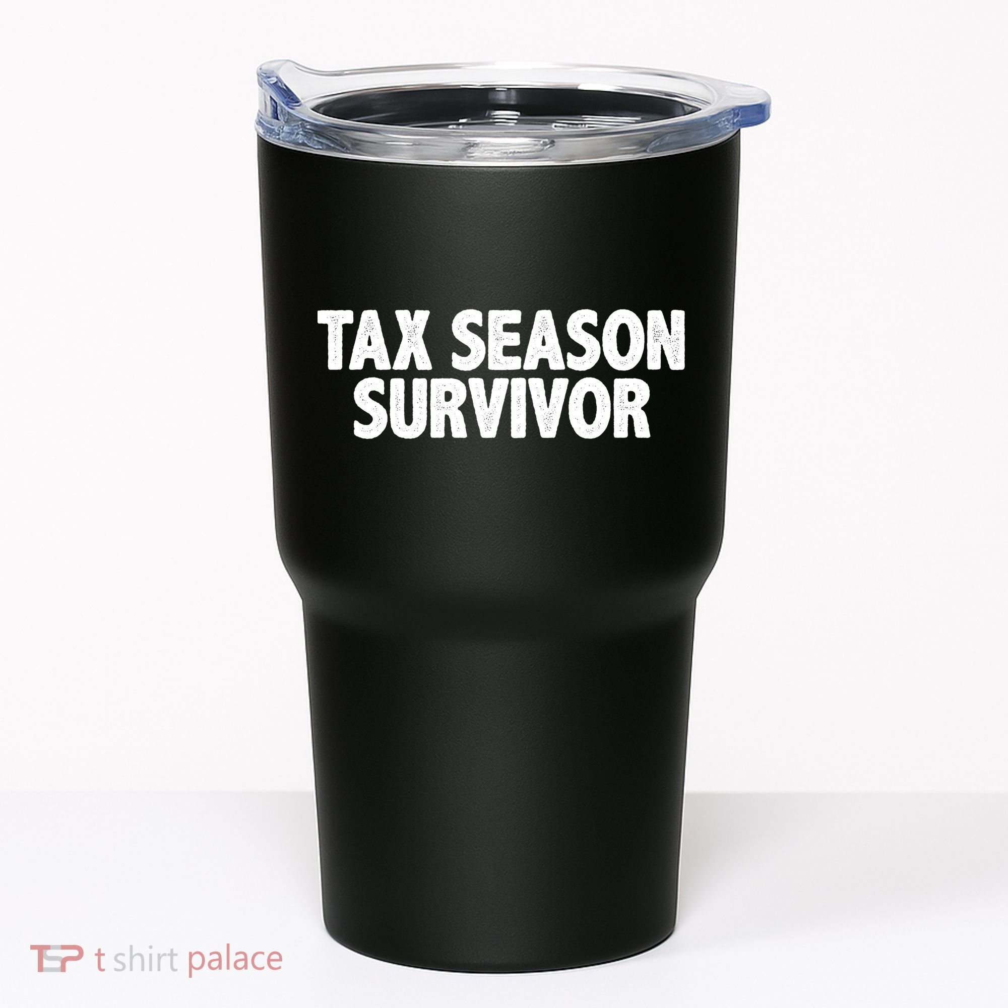 Tax Season Survivor Tumbler