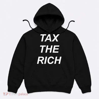 Tax The Rich Hoodie