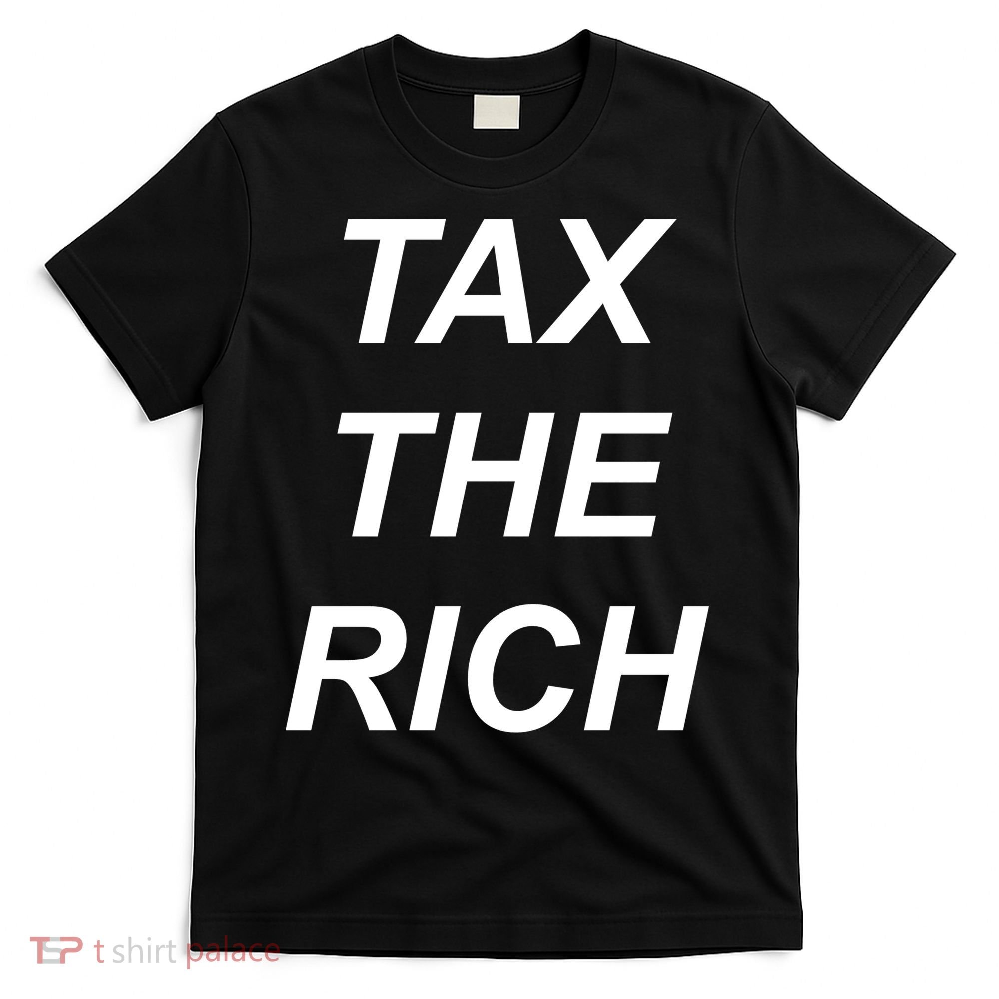 Tax The Rich T-Shirt