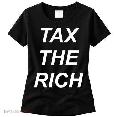 Tax The Rich Women's T-Shirt
