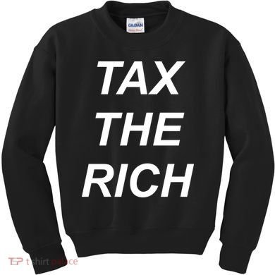 Tax The Rich Kids Sweatshirt