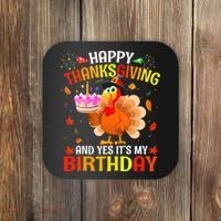 Thanksgiving And Yes It's My Birthday Cute Turkey Coaster thumb 0