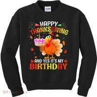 Thanksgiving And Yes It's My Birthday Cute Turkey Kids Sweatshirt thumb 0