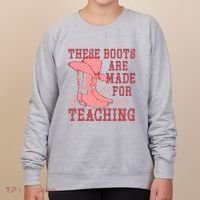 These Boots Are Made For Teaching Boho Western Teacher Women's Sweatshirt thumb 0