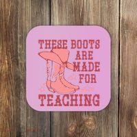 These Boots Are Made For Teaching Boho Western Teacher Coaster thumb 0