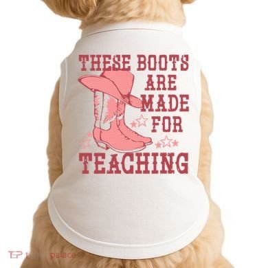 These Boots Are Made For Teaching Boho Western Teacher Doggie Tank