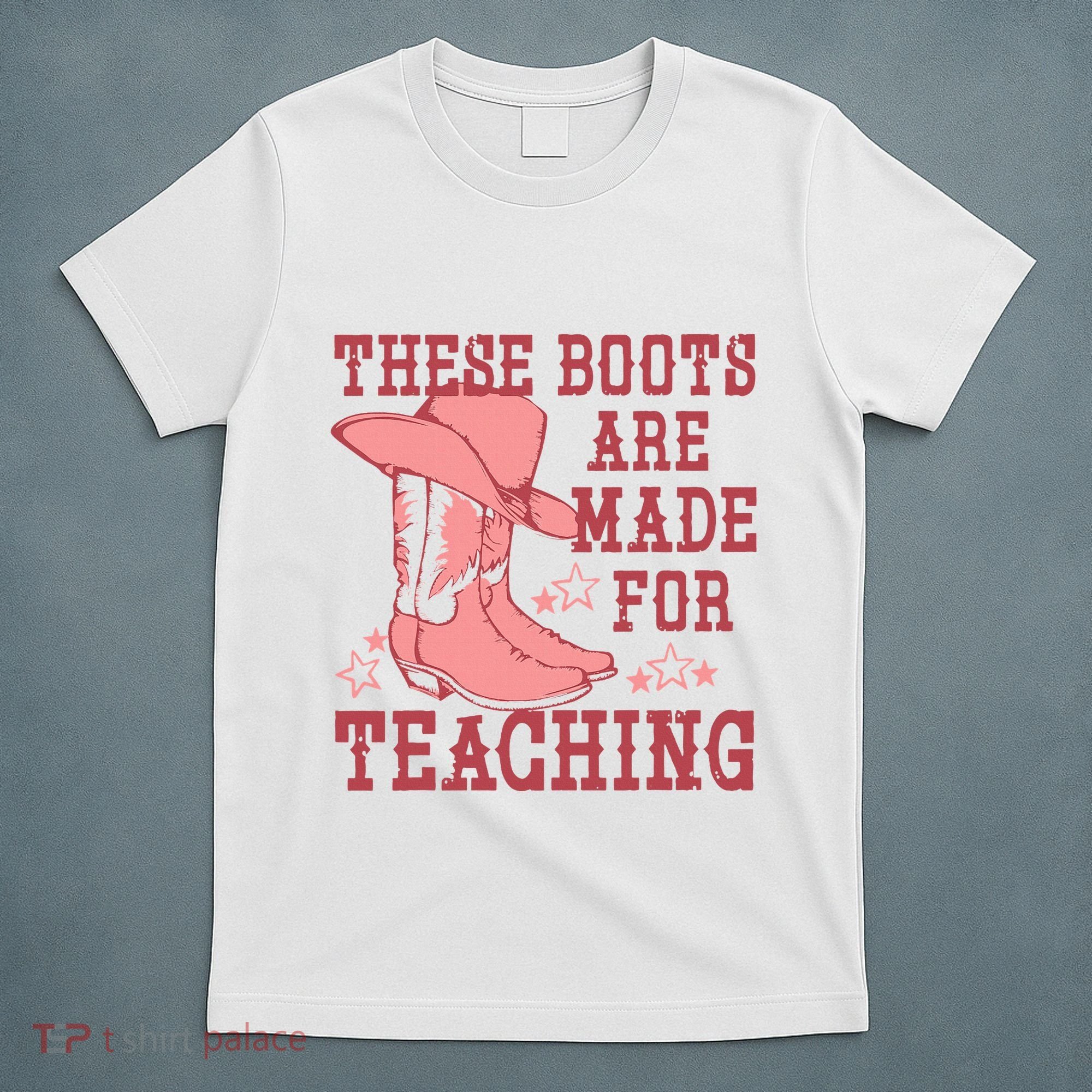 These Boots Are Made For Teaching Boho Western Teacher T-Shirt