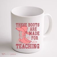 These Boots Are Made For Teaching Boho Western Teacher Coffee Mug thumb 1