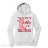 These Boots Are Made For Teaching Boho Western Teacher Women's Hoodie thumb 0
