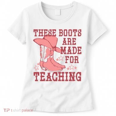 These Boots Are Made For Teaching Boho Western Teacher Women's T-Shirt