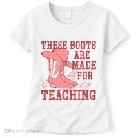 These Boots Are Made For Teaching Boho Western Teacher Women's T-Shirt thumb 0