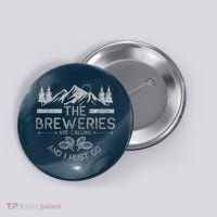 The Breweries Are Calling Craft Beer Gift Beer Lover Button thumb 0