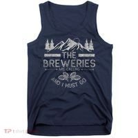 The Breweries Are Calling Craft Beer Gift Beer Lover Tank Top thumb 0