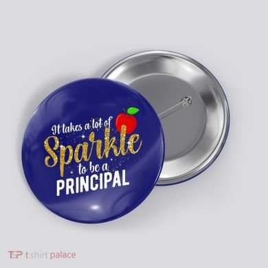 To Be A School Principal Appreciation Principal Button