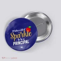 To Be A School Principal Appreciation Principal Button thumb 0
