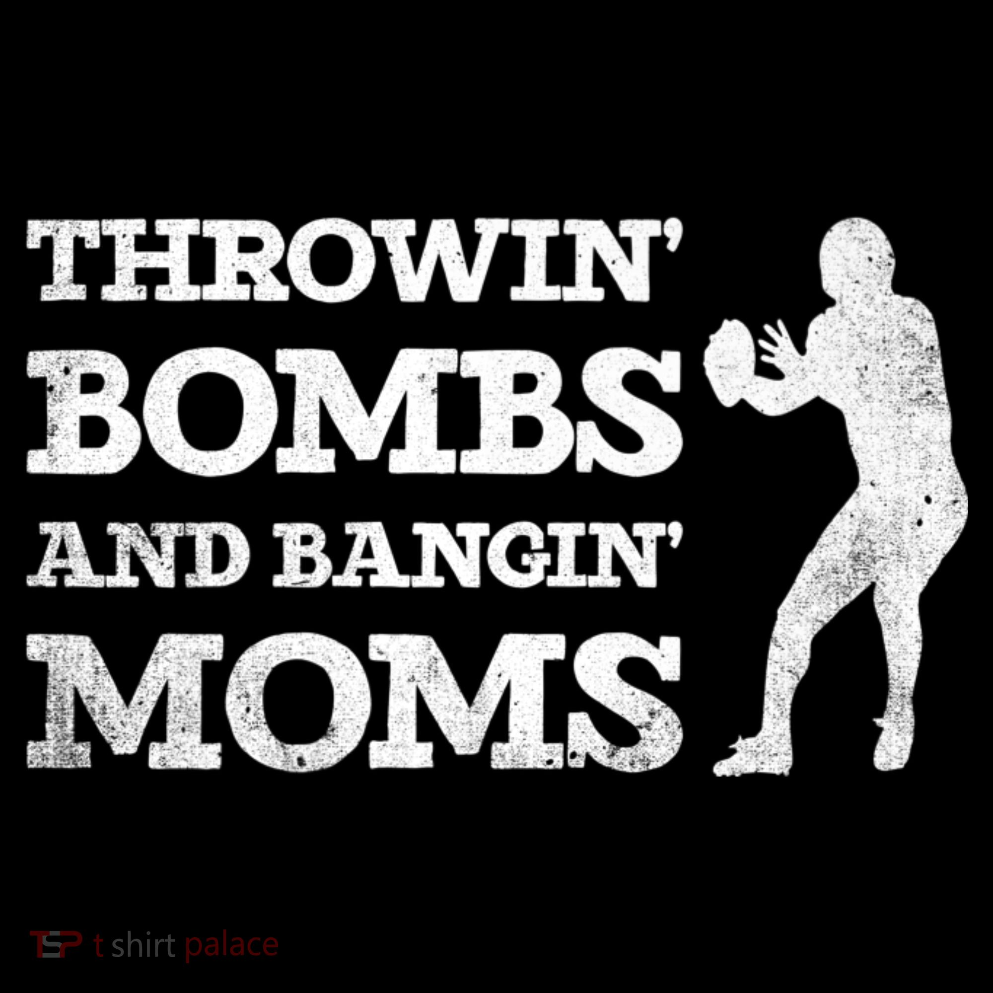 Throwing Bombs And Banging Moms Throwin Bombs Bangin Moms Coffee Mug