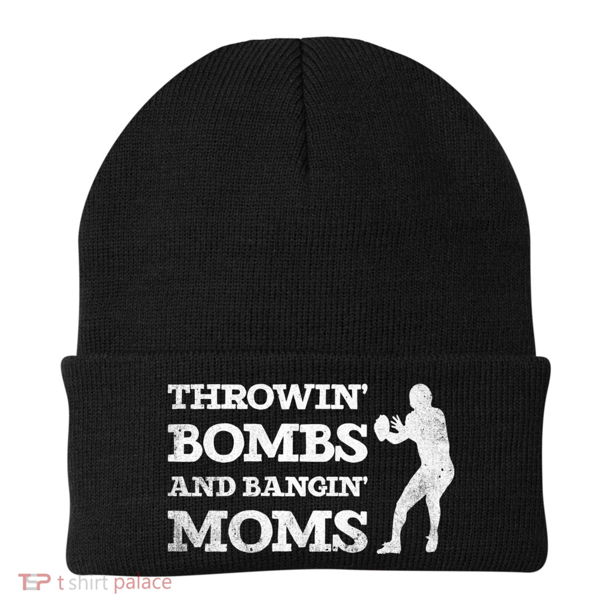 Throwing Bombs And Banging Moms Throwin Bombs Bangin Moms Beanie