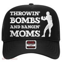 Throwing Bombs And Banging Moms Throwin Bombs Bangin Moms Hat thumb 0